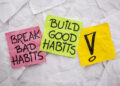 Wie du gute Gewohnheiten aufbaust und schlechte ablegst.